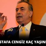 Mustafa Cengiz Kaç Yaşında?