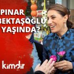 Pınar Hacıbektaşoğlu Kaç Yaşında?